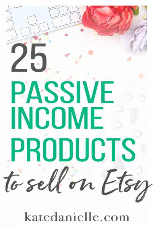 25 Passive Income Product To Sell On Etsy