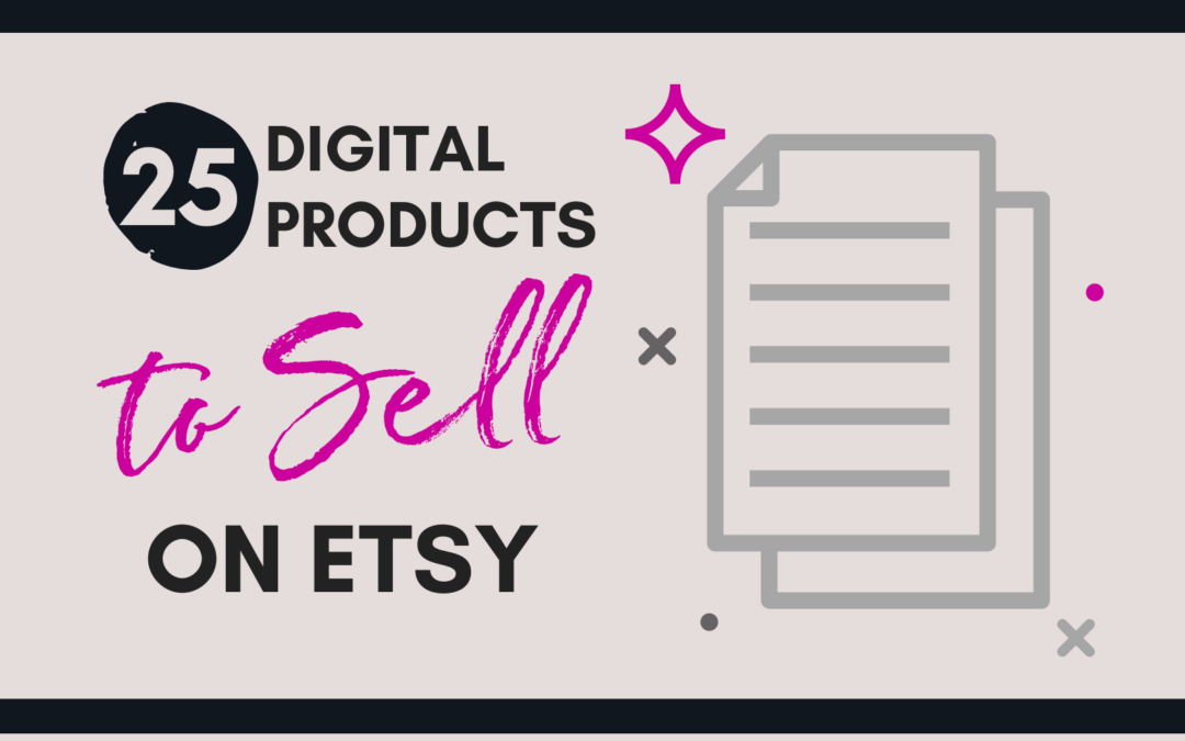 25 Passive Income Products To Sell On Etsy