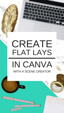 How To Design Gorgeous Flatlays In Canva With My Kit