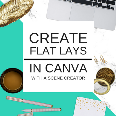 How To Create Flatlays In Canva