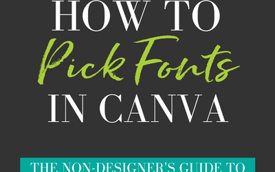 The Ultimate Canva Guide To Choosing Fonts For Your Brand