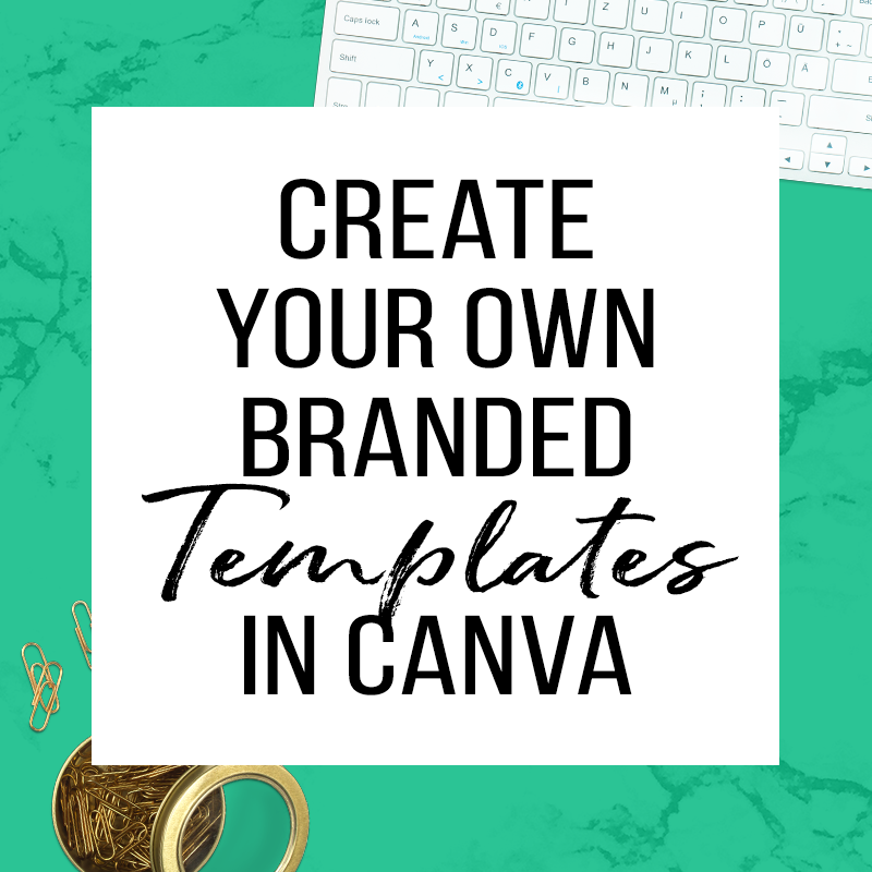 How To Create Templates In Canva For Quick Designs Kate Danielle Creative