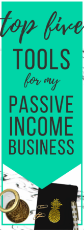 My Top 5 Tools For My Passive Income Business