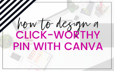 How to Create a Click-worthy Pinterest Images with Canva
