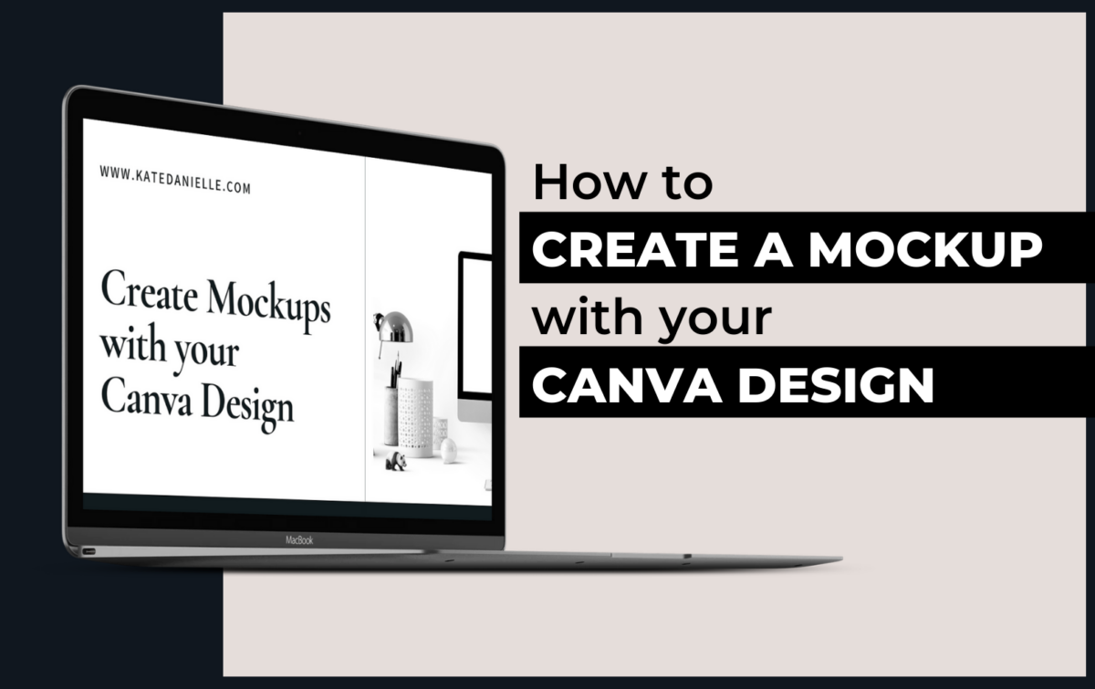 How To Make A Mockup From Your Canva Design: The Best Method - Kate ...