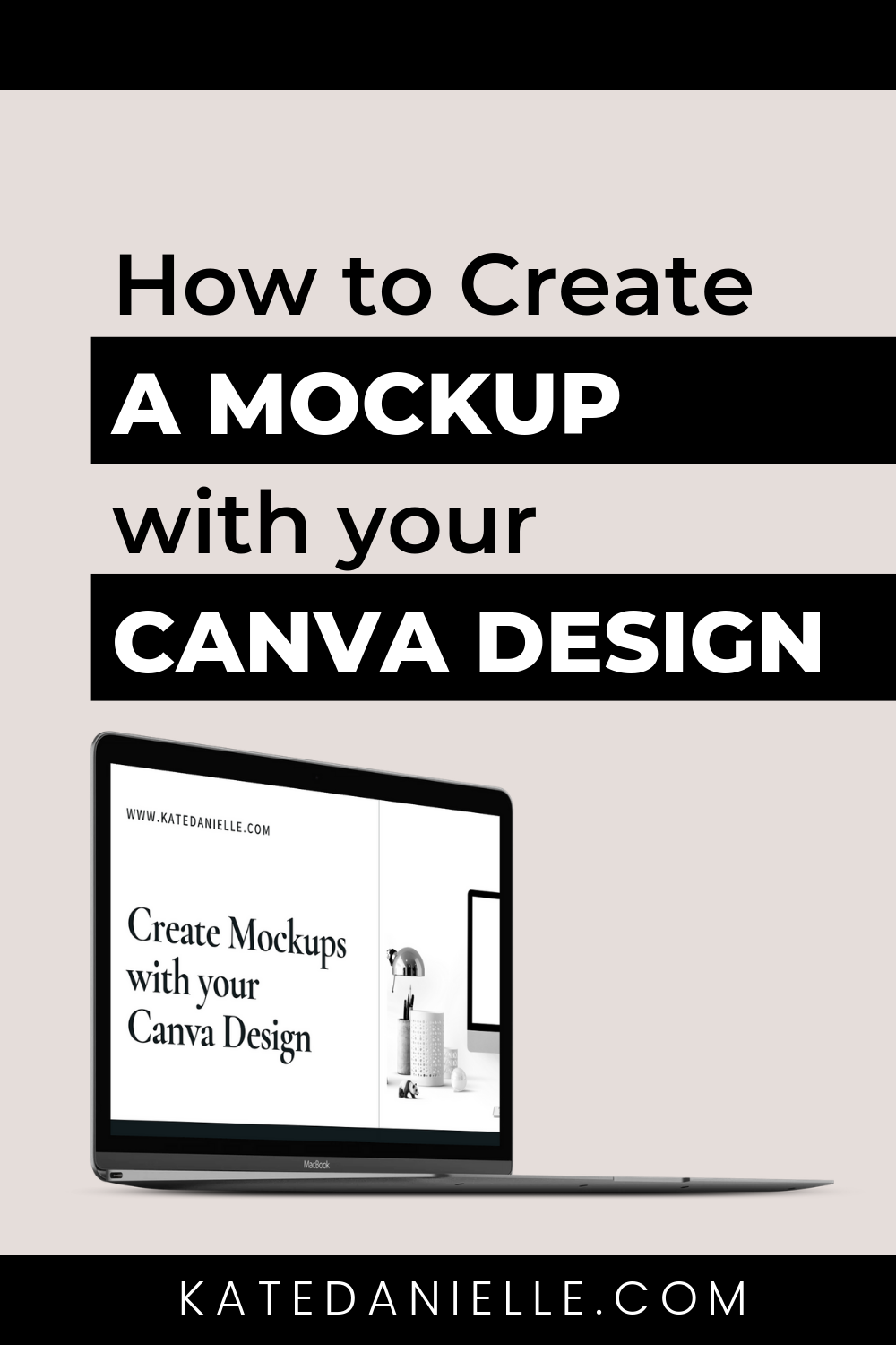 Download How to Make a Mockup from your Canva Design: The Best Method - Kate Danielle Creative | Think ...