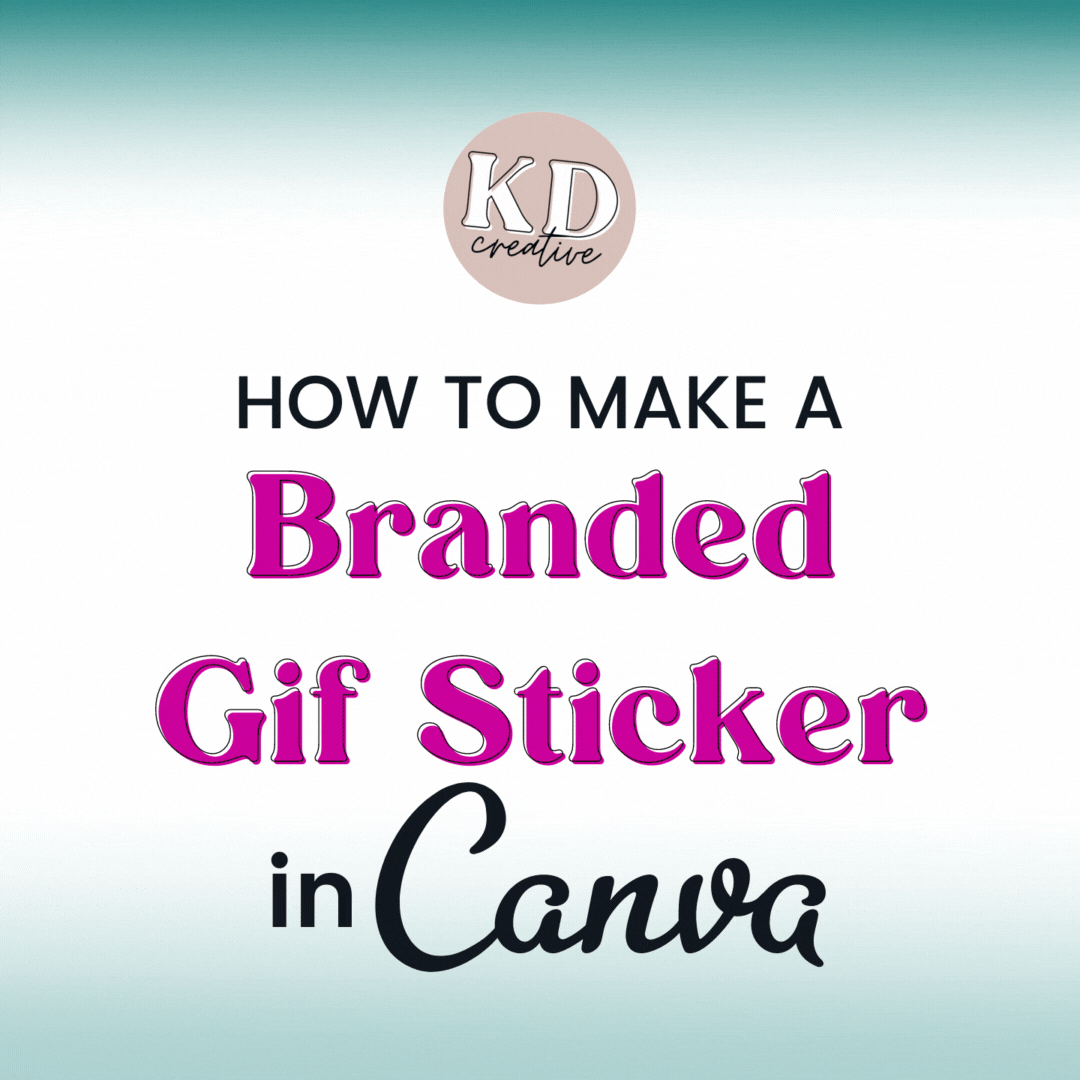 How to Make a Branded Gif in Canva - Kate Danielle Creative