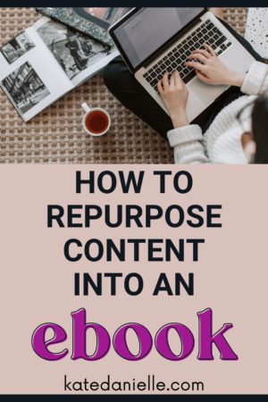 Pin image How to Repurpose Content into an Ebook